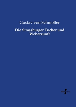 Paperback Die Strassburger Tucher und Weberzunft [German] Book