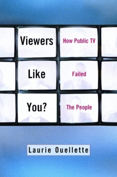 Hardcover Viewers Like You: How Public TV Failed the People Book