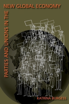 Parties And Unions In The New Global Economy (Pitt Latin American Studies) - Book  of the Pitt Latin American Studies