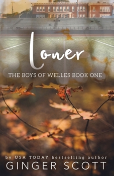 Loner - Book #1 of the Boys of Welles