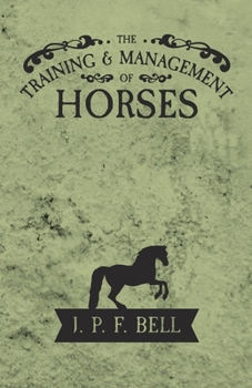 Paperback The Training and Management of Horses Book