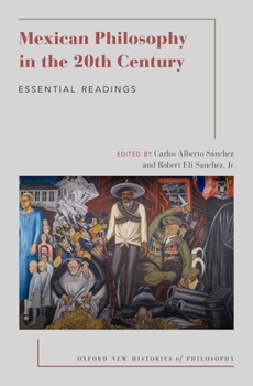 Paperback Mexican Philosophy in the 20th Century: Essential Readings Book
