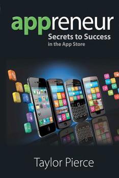 Paperback Appreneur: Secrets to Success in the App Store Book