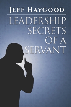 Paperback Leadership Secrets of a Servant Book