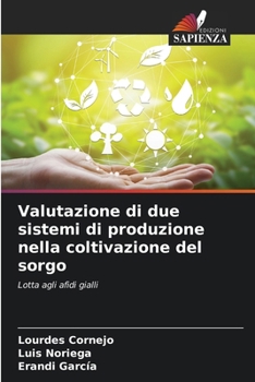 Paperback Valutazione di due sistemi di produzione nella coltivazione del sorgo [Italian] Book