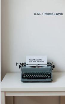 Frontberichte aus dem Frieden: Wie Medien, Moral und Meinung uns an die Front schicken wollen (German Edition)
