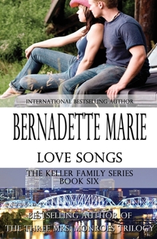 Love Songs - Book #6 of the Keller Family