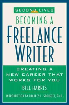 Paperback Second Lives: Becoming A Freelance Writer Book