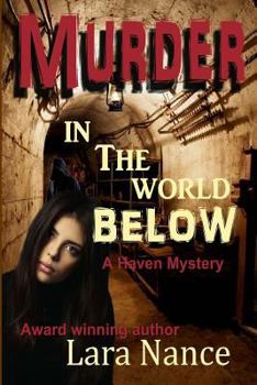 Murder in the World Below - Book #1 of the A Haven Mystery