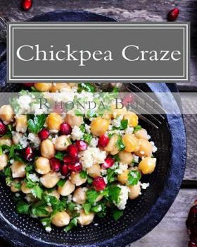 Paperback Chickpea Craze: 60 Super #Delish Chickpea Craze Book