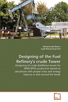 Paperback Designing of the Fuel Refinery's crude Tower Book