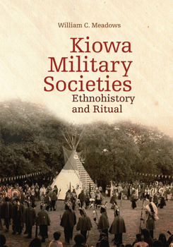 Paperback Kiowa Military Societies: Ethnohistory and Ritual Volume 263 Book