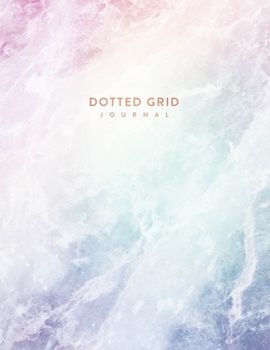 Dotted Grid Journal: Pastel Hue Marble and Rose Gold Dot Grid Journal  | 8.5 x 11 A4 Notebook (Marble and Gold Bullet Journal)