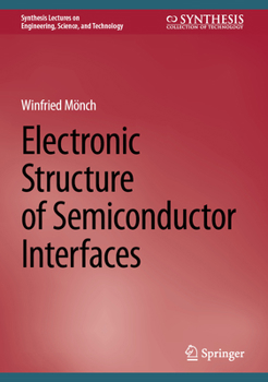 Hardcover Electronic Structure of Semiconductor Interfaces Book