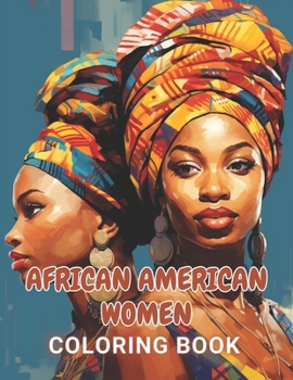 Paperback African American Women Coloring Book: New Edition 100+ Unique and Beautiful High-quality Designs Book