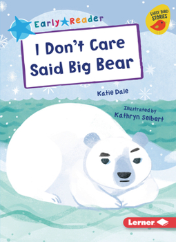 Paperback I Don't Care Said Big Bear Book