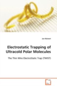 Paperback Electrostatic Trapping of Ultracold Polar Molecules Book