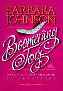 Hardcover Boomerang Joy: 60 Devotions to Brighten Your Day and Lighten Your Load Book