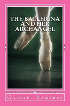 Paperback The Ballerina and her Archangel Book