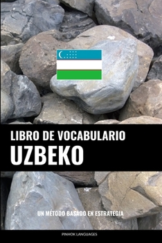 Paperback Libro de Vocabulario Uzbeko: Un Método Basado en Estrategia [Spanish] Book