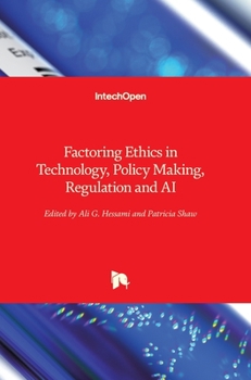 Hardcover Factoring Ethics in Technology, Policy Making, Regulation and AI Book