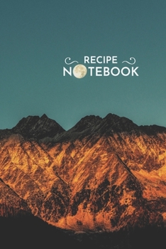 Paperback Moon Light Recipe Notebook: Snow Wild Mountain Recipe Notebook 6x9 Inches 100 Pages outdoors, camping Cook Book