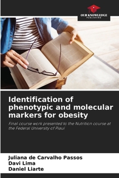 Paperback Identification of phenotypic and molecular markers for obesity Book