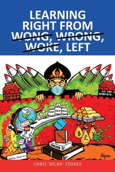 Paperback Learning Right from Wong, Wrong, Woke, Left Book