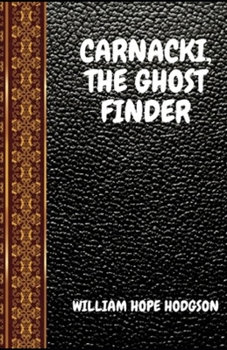 Paperback Carnacki, The Ghost Finder illustrated Book