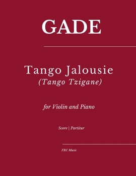 Tango Jalousie (Tango Tzigane): for Violin and Piano (Sheet Music)
