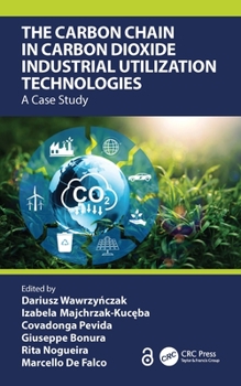 Paperback The Carbon Chain in Carbon Dioxide Industrial Utilization Technologies: A Case Study Book