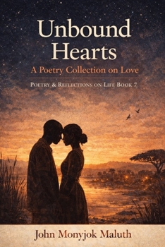 Unbound Hearts: A Poetry Collection on Love