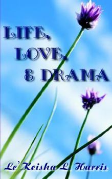 Life, Love, and Drama