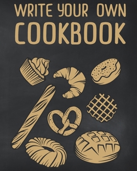 Paperback Write Your Own Cookbook: Blank Recipe Journal Book