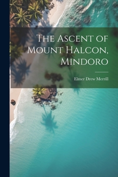 Paperback The Ascent of Mount Halcon, Mindoro Book