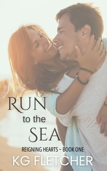 Run to the Sea (Reigning Hearts)