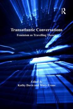 Hardcover Transatlantic Conversations: Feminism as Travelling Theory Book