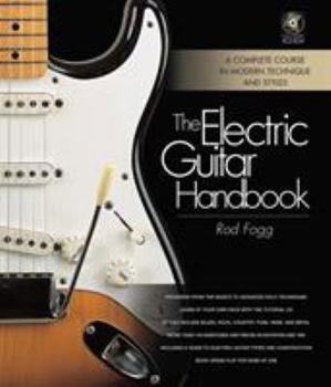 Spiral-bound The Electric Guitar Handbook: A Complete Course in Modern Technique and Styles [With CD (Audio)] Book