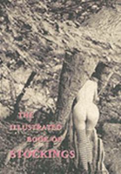 Paperback The Illustrated Book Of Stockings Book