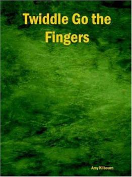 Paperback Twiddle Go the Fingers Book