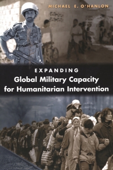 Paperback Expanding Global Military Capacity for Humanitarian Intervention Book