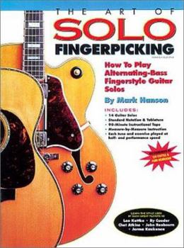 Paperback The Art of Solo Fingerpicking: How to Play Alternating-Bass Fingerstyle Guitar Solos Book