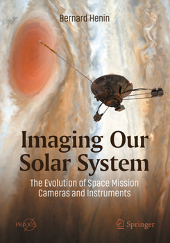Paperback Imaging Our Solar System: The Evolution of Space Mission Cameras and Instruments Book