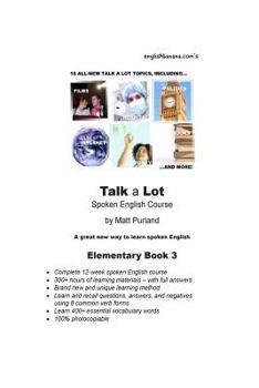 Paperback Talk a Lot Elementary Book 3: A great new way to learn spoken English Book