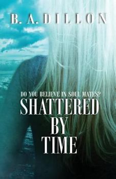 Paperback Shattered by Time Book