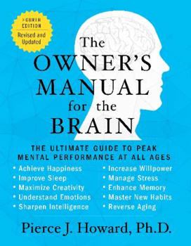 Paperback The Owner's Manual for the Brain (4th Edition): The Ultimate Guide to Peak Mental Performance at All Ages Book