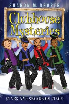Stars and Sparks on Stage (Ziggy and the Black Dinosaurs. #6) - Book #6 of the Clubhouse Mysteries