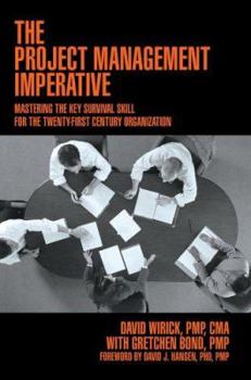 Paperback The Project Management Imperative: Mastering the Key Survival Skill for the Twenty-First Century Organization Book