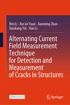 Hardcover Alternating Current Field Measurement Technique for Detection and Measurement of Cracks in Structures Book