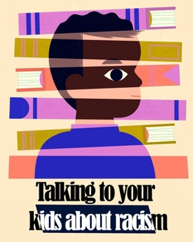 Paperback Talking to your kids about racism Book
